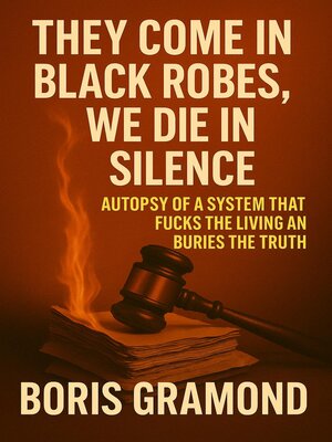 cover image of They Come in Black Robes, We Die in Silence